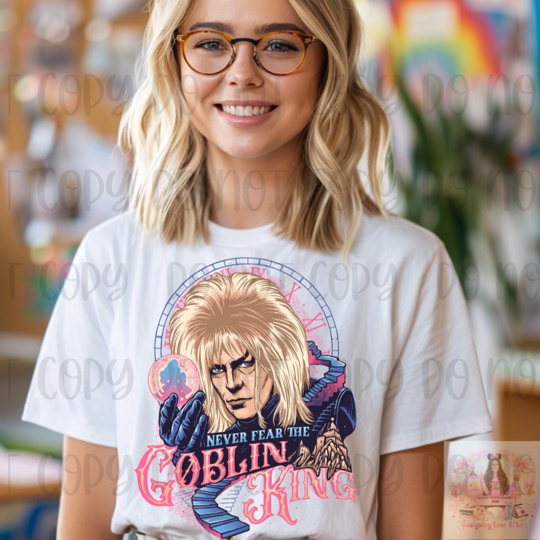 Labyrinth Movie Never Fear the Goblin King Shirt