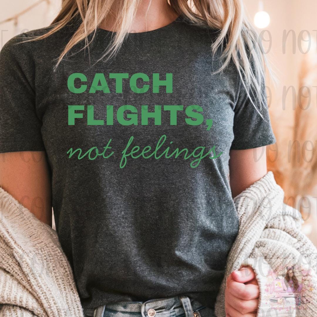 Catch Flights Not Feelings Flight Attendant Pilot Shirt
