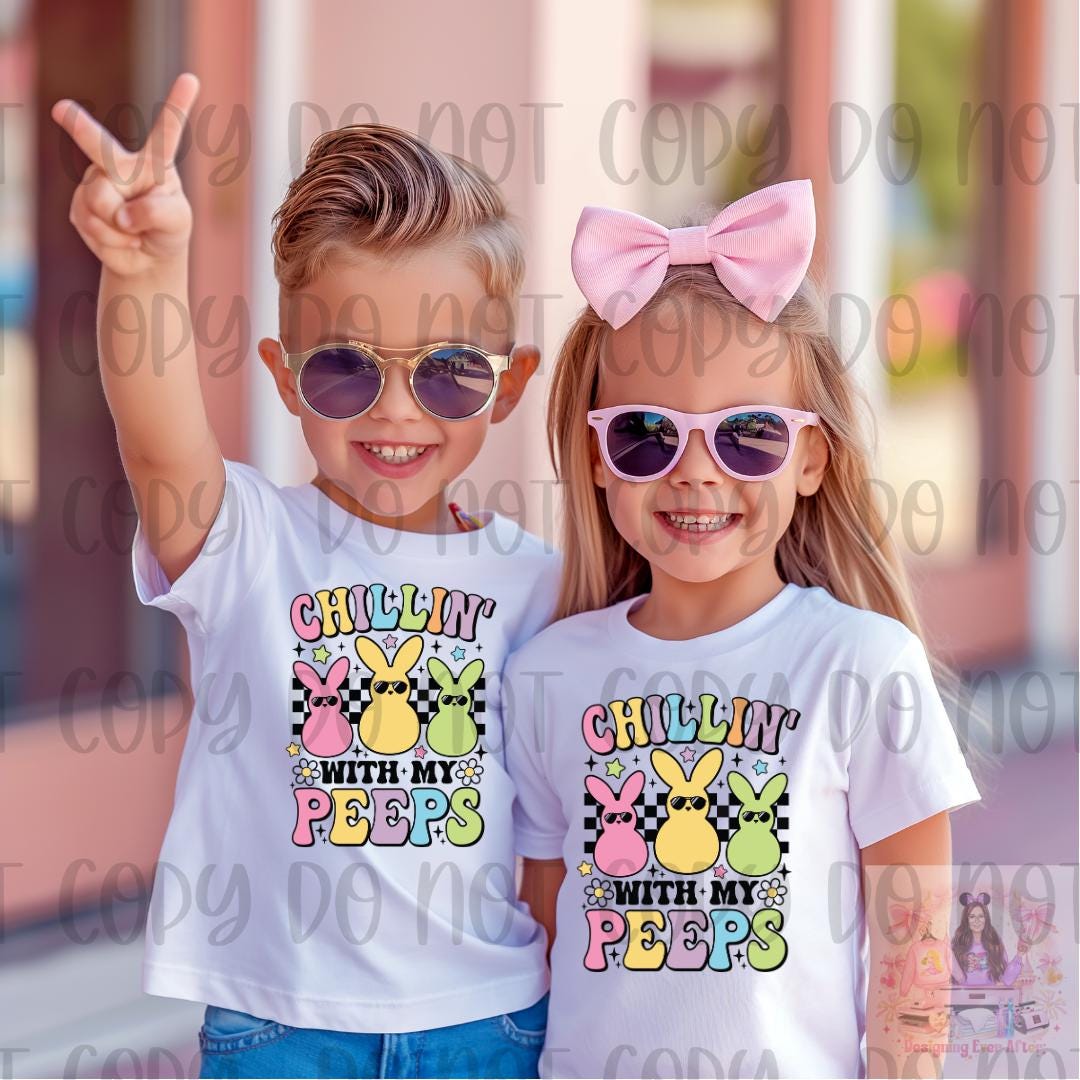 Easter Chillin With My Peeps Shirt, Cute Bunny Shirt, Easter Shirt, Easter Rabbit Shirt, Cute Easter Shirt, Easter Bunny Shirt, Easter Shirt