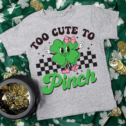 Too Cute to Pinch Shamrock Girls Shirt