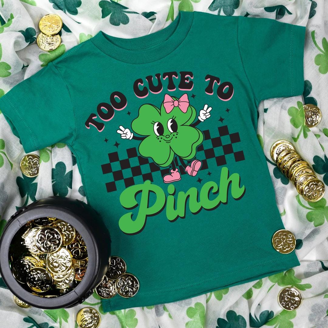 Too Cute to Pinch Shamrock Girls Shirt