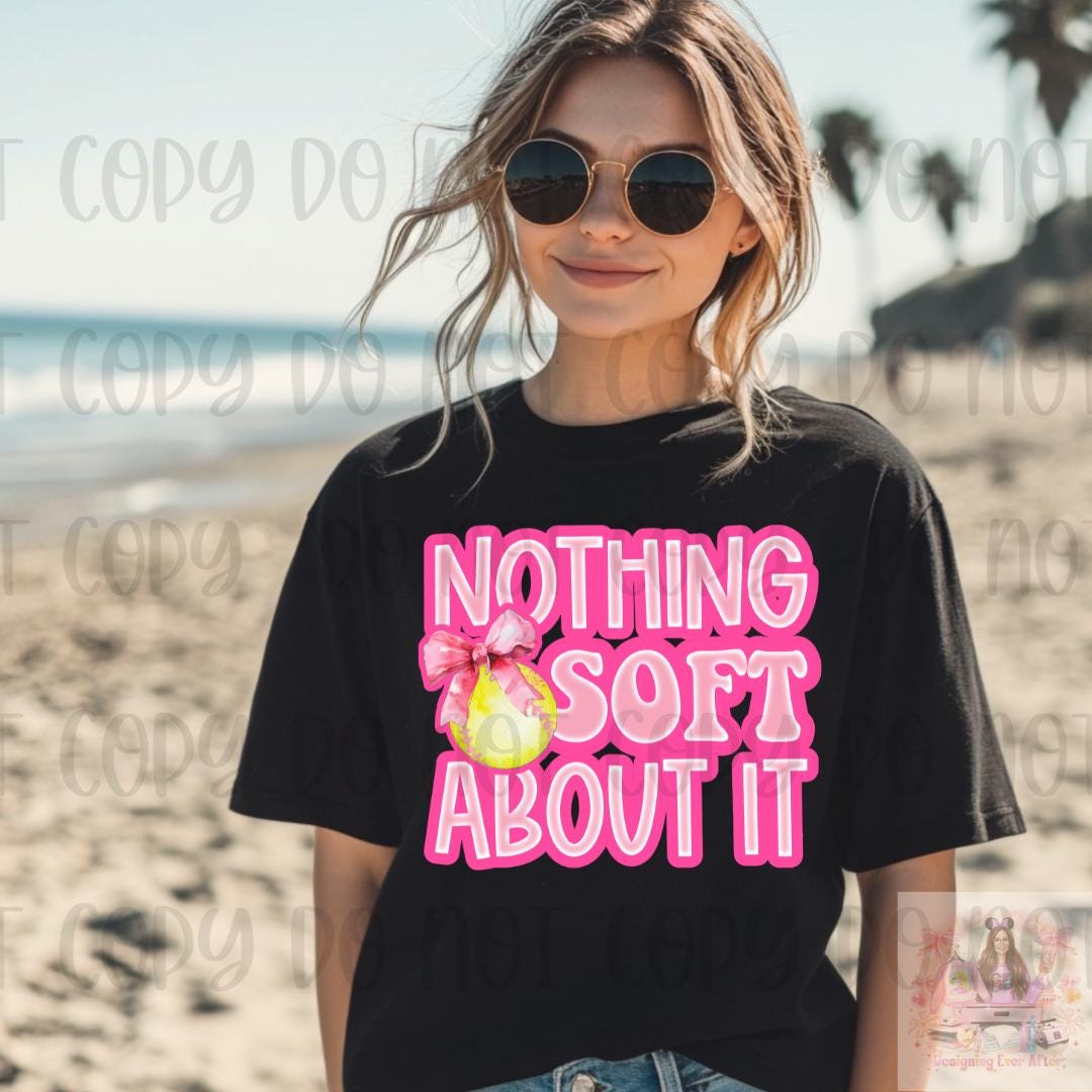 Nothing Soft About It Softball Shirt
