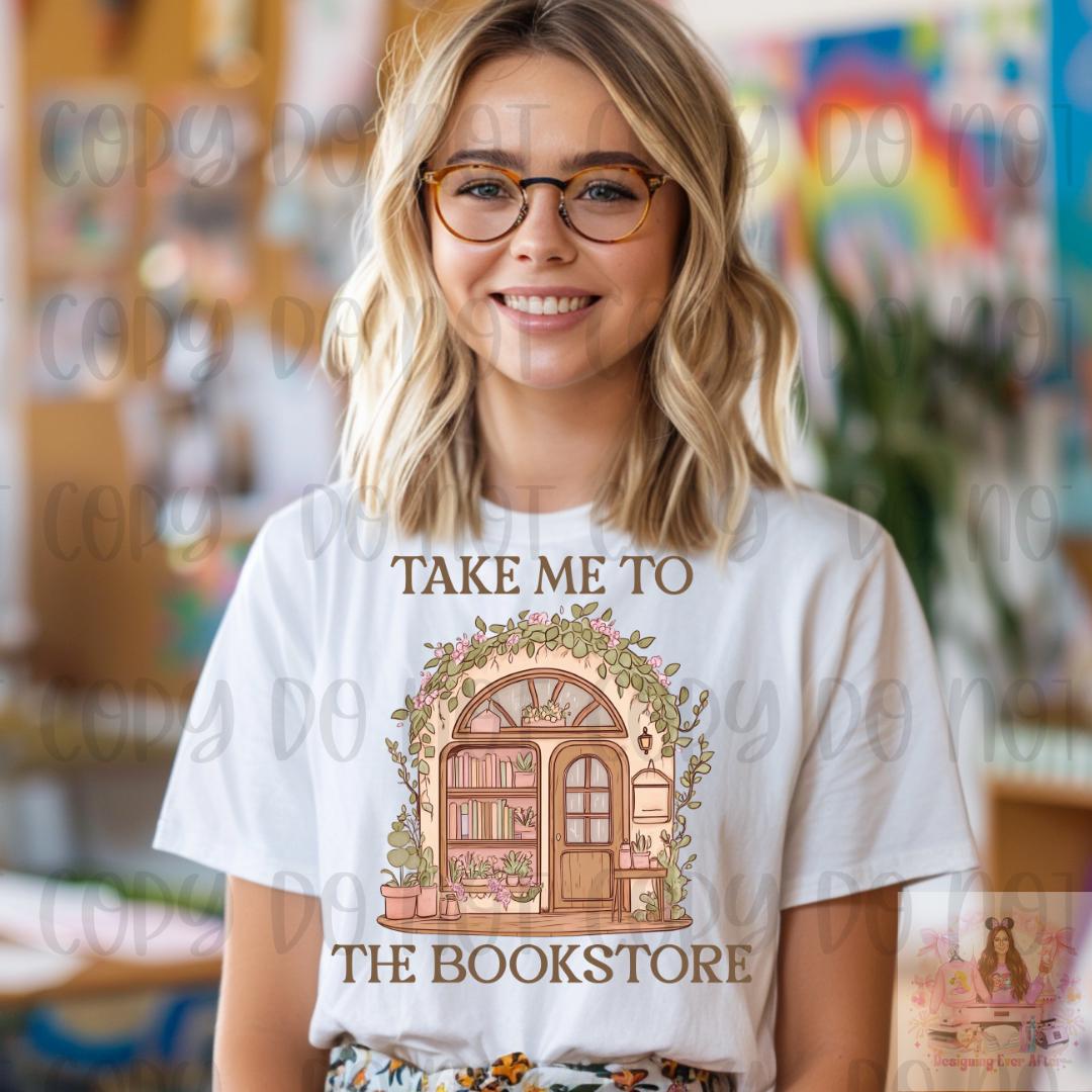 Take Me To The Bookstore Shirt