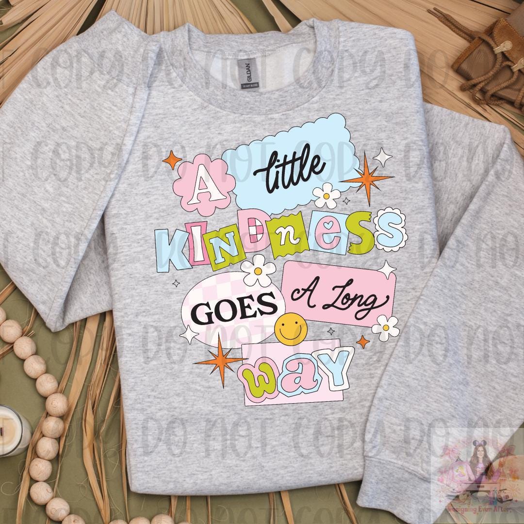 A Little Kindness Goes a Long Way Cute Pastel Shirt
