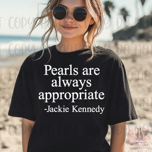 Pearls Are Always Appropriate Shirt