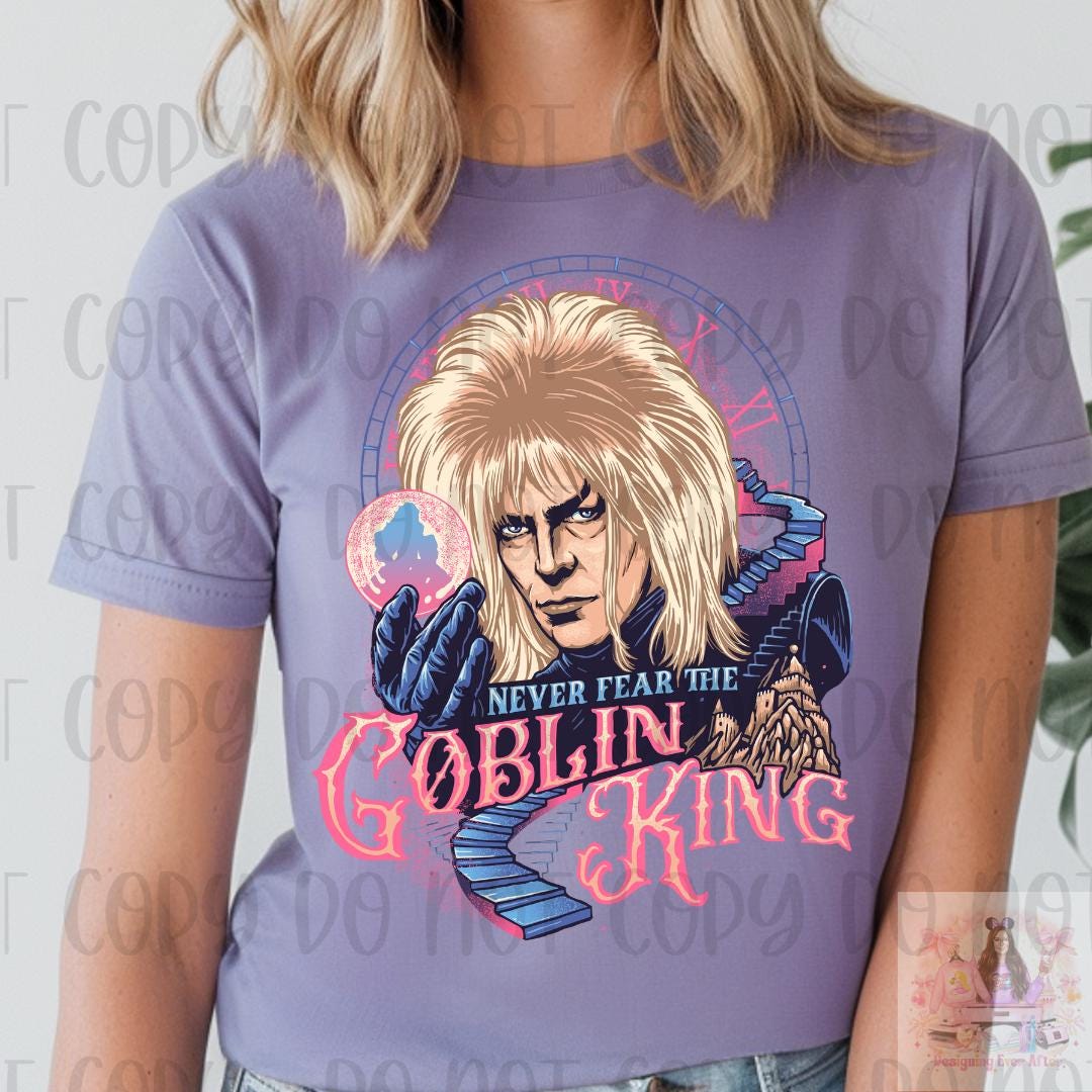 Labyrinth Movie Never Fear the Goblin King Shirt