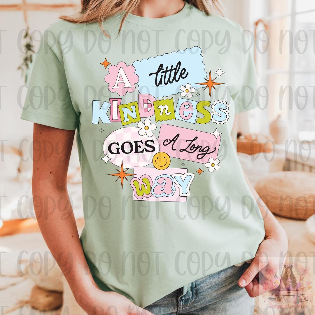A Little Kindness Goes a Long Way Cute Pastel Shirt