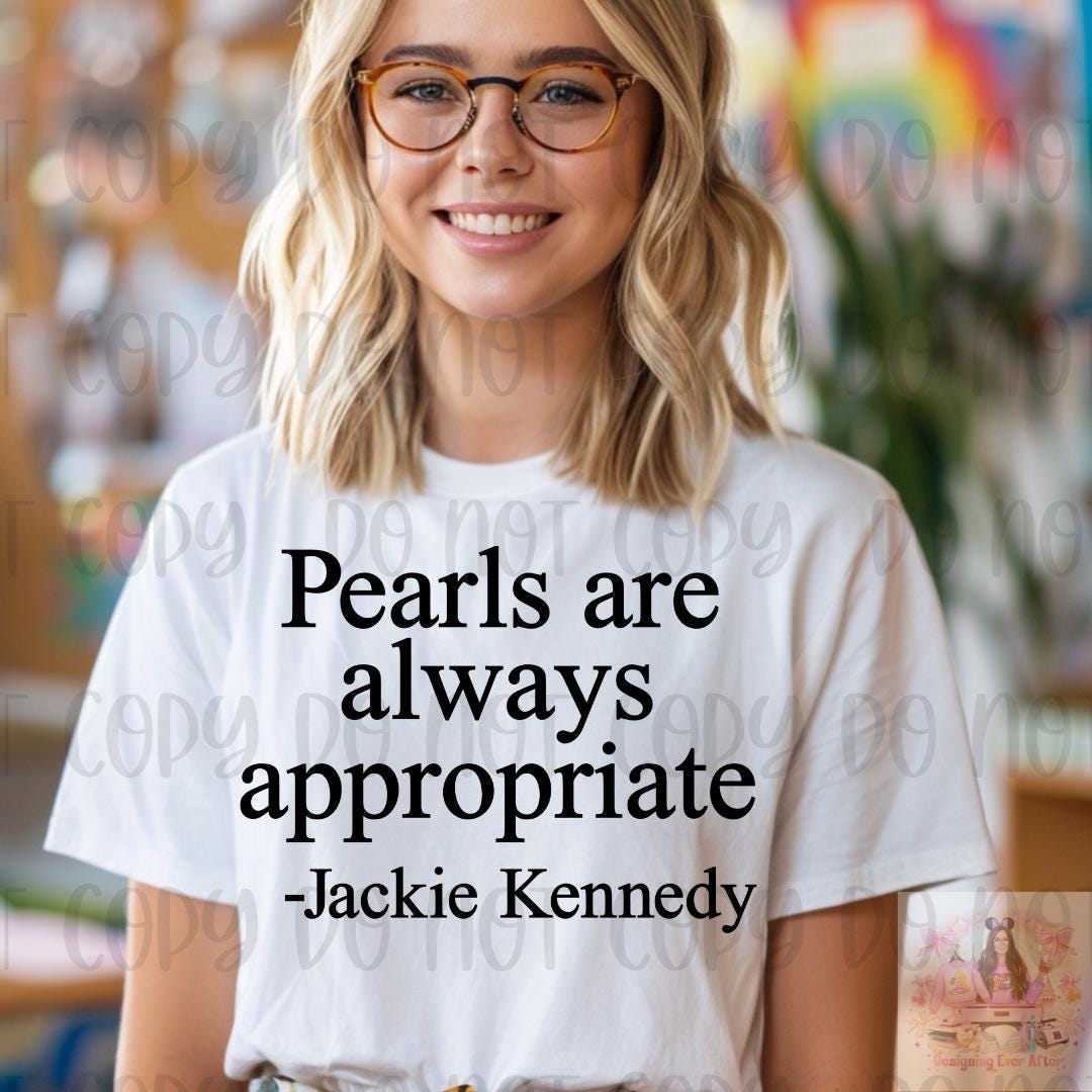 Pearls Are Always Appropriate Shirt