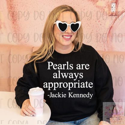 Pearls Are Always Appropriate Shirt