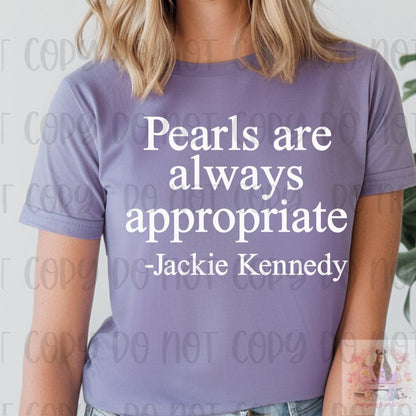 Pearls Are Always Appropriate Shirt