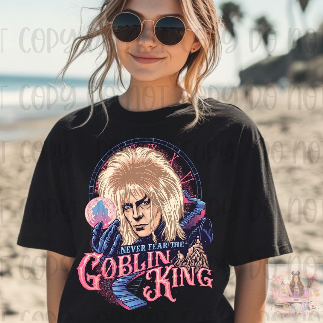 Labyrinth Movie Never Fear the Goblin King Shirt