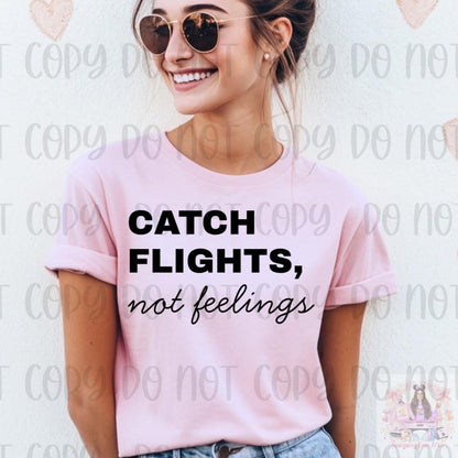 Catch Flights Not Feelings Flight Attendant Pilot Shirt