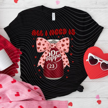 Cute Soda Can All I Need Is My Favorite Soda Pop Shirt
